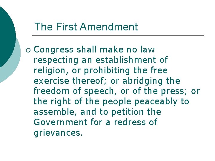The First Amendment ¡ Congress shall make no law respecting an establishment of religion,