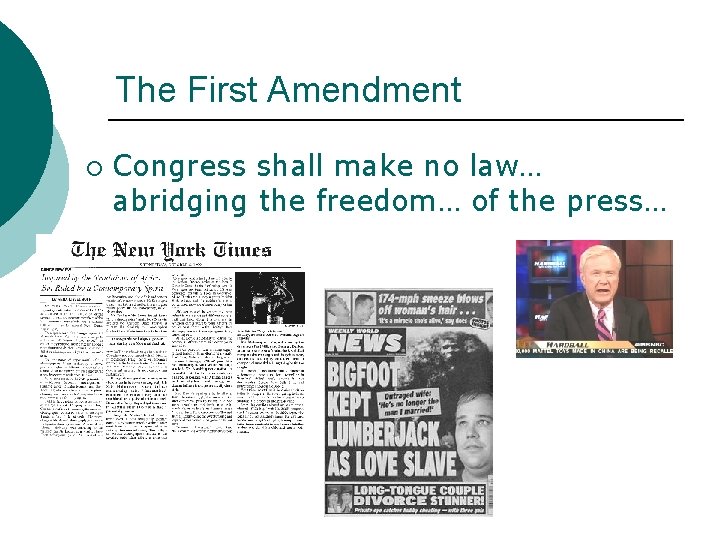 The First Amendment ¡ Congress shall make no law… abridging the freedom… of the