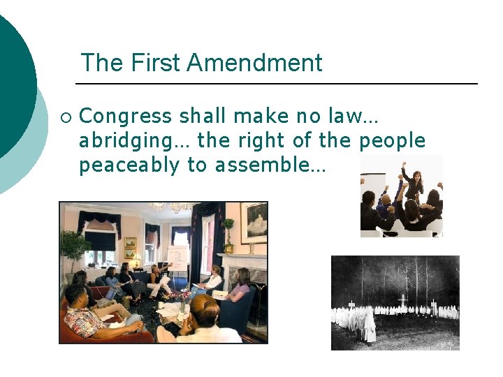The First Amendment ¡ Congress shall make no law… abridging… the right of the