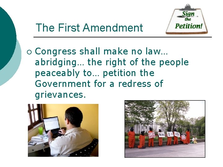 The First Amendment ¡ Congress shall make no law… abridging… the right of the