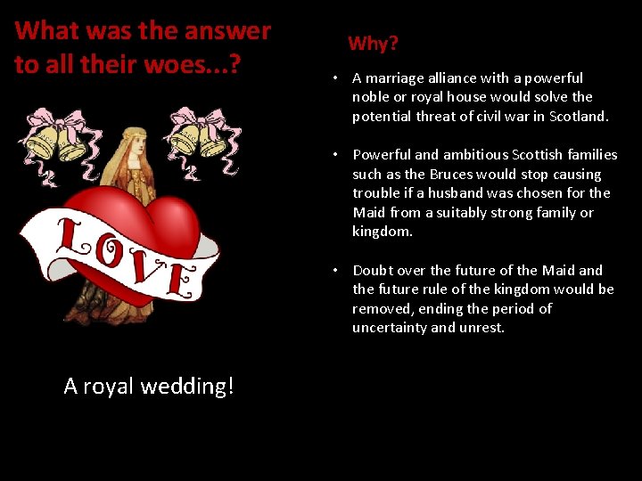 What was the answer to all their woes. . . ? Why? • A