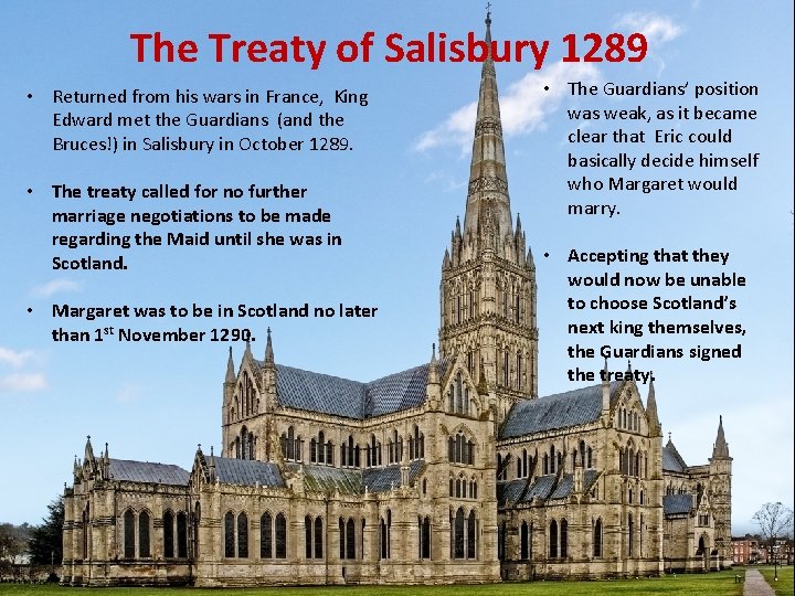 The Treaty of Salisbury 1289 • Returned from his wars in France, King Edward