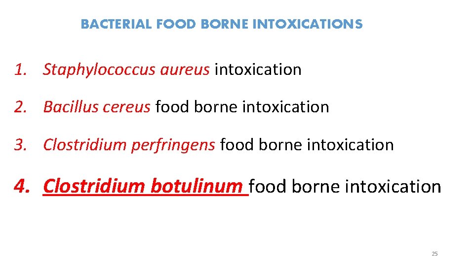 BACTERIAL FOOD BORNE INTOXICATIONS 1. Staphylococcus aureus intoxication 2. Bacillus cereus food borne intoxication