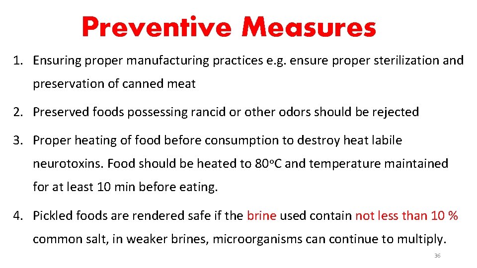 Preventive Measures 1. Ensuring proper manufacturing practices e. g. ensure proper sterilization and preservation