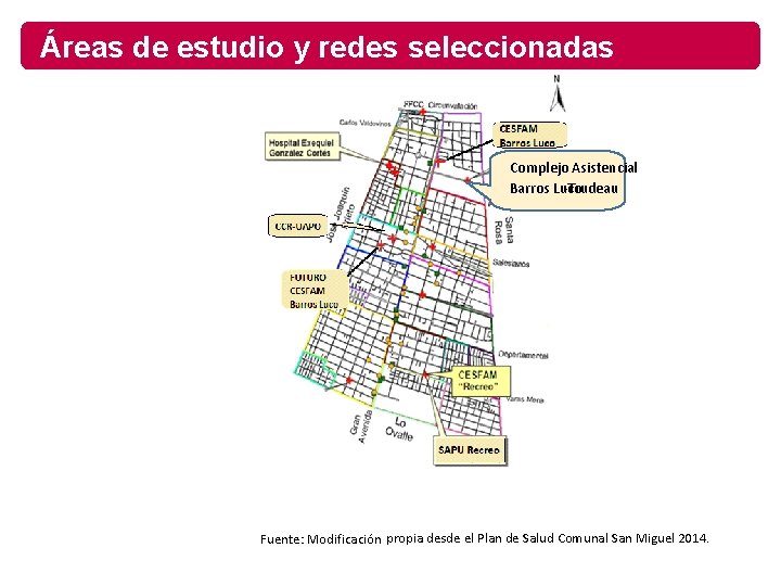 Áreas de estudio y redes seleccionadas Complejo Asistencial Barros Luco -Trudeau Fuente: Modificación propia