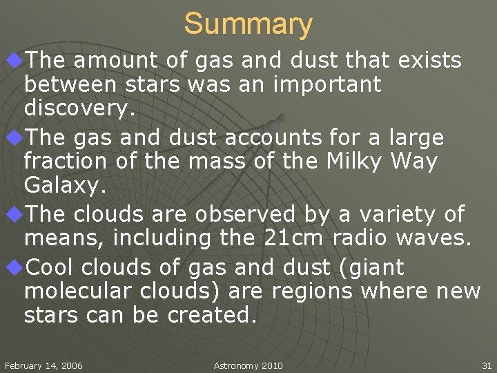 Summary u. The amount of gas and dust that exists between stars was an