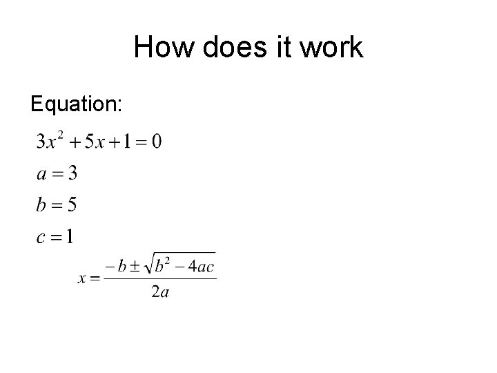 How does it work Equation: 