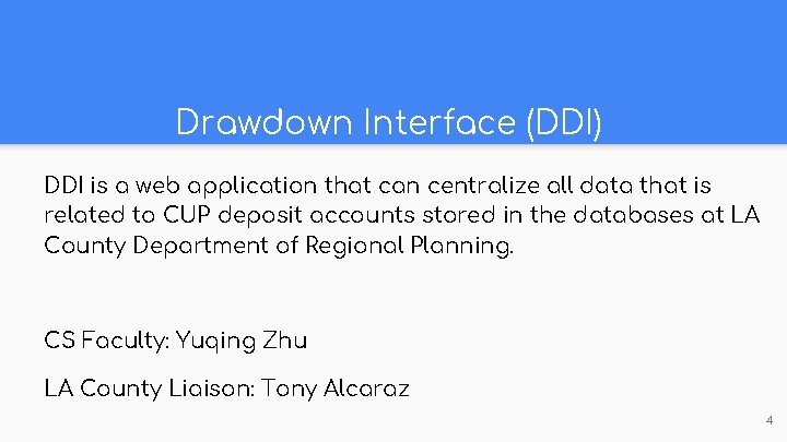 Drawdown Interface (DDI) DDI is a web application that can centralize all data that