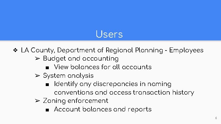Users ❖ LA County, Department of Regional Planning - Employees ➢ Budget and accounting