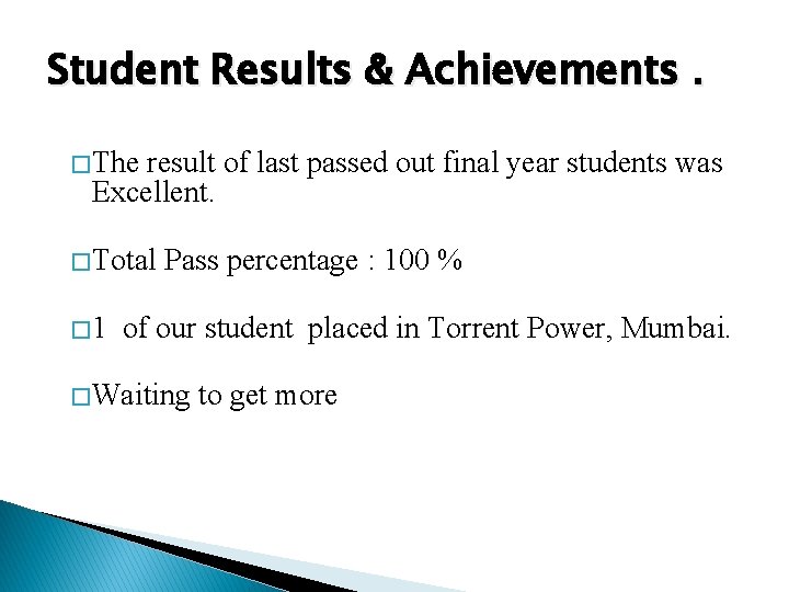 Student Results & Achievements. � The result of last passed out final year students