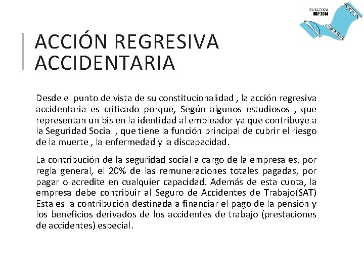 ACCIÓN REGRESIVA ACCIDENTARIA Desde el punto de vista de su constitucionalidad , la acción