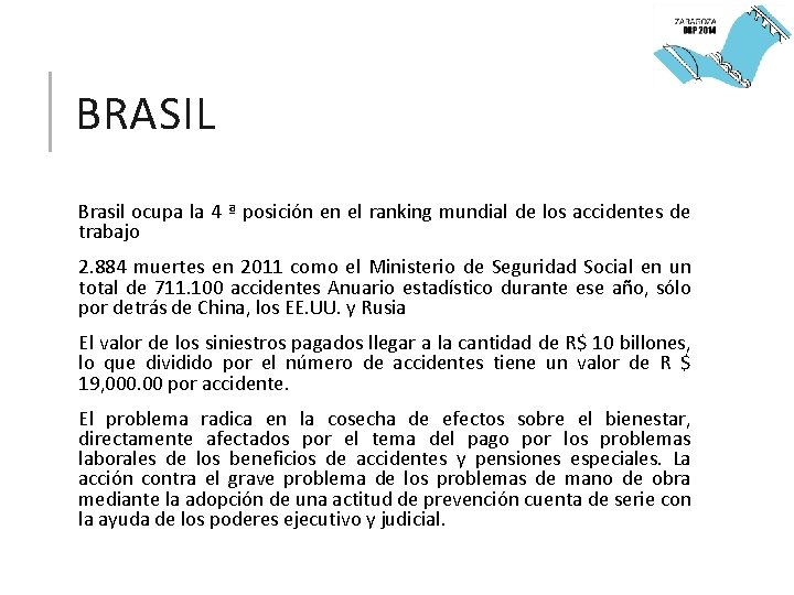 BRASIL Brasil ocupa la 4 ª posición en el ranking mundial de los accidentes