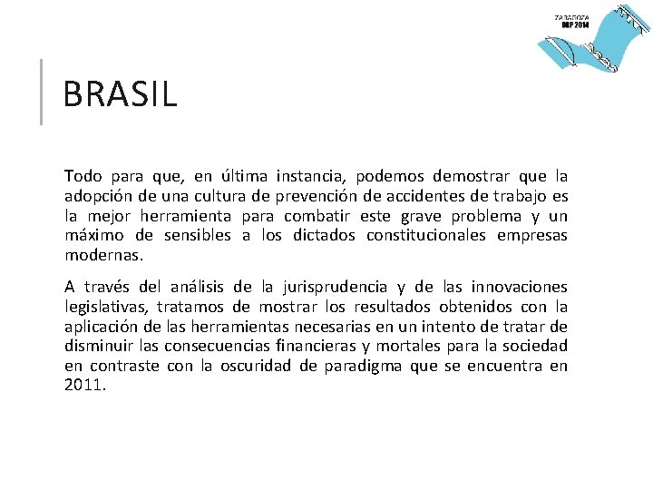 BRASIL Todo para que, en última instancia, podemostrar que la adopción de una cultura