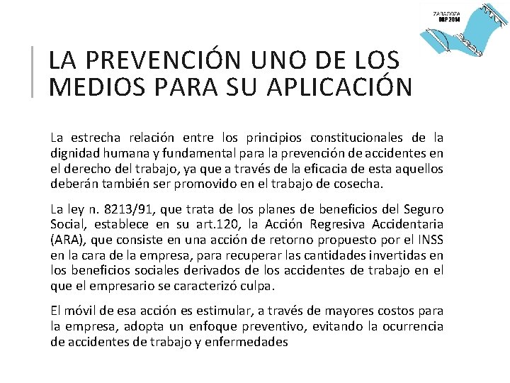 LA PREVENCIÓN UNO DE LOS MEDIOS PARA SU APLICACIÓN La estrecha relación entre los