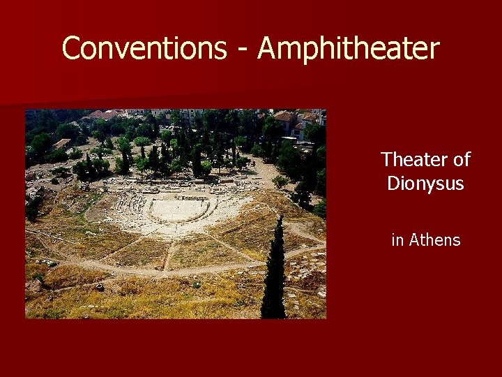Conventions - Amphitheater Theater of Dionysus in Athens 