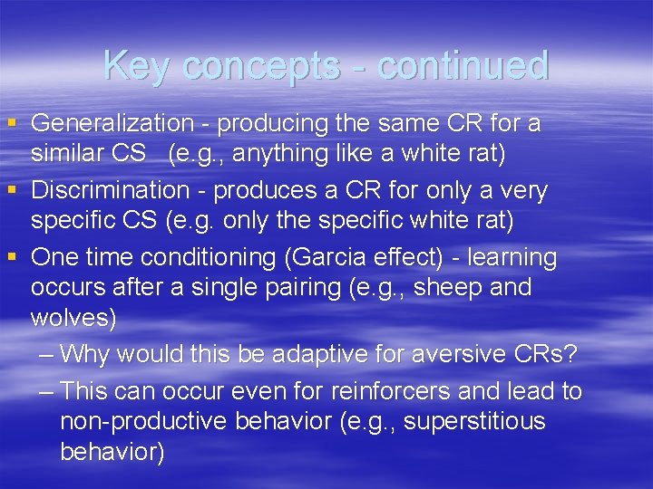 Key concepts - continued § Generalization - producing the same CR for a similar