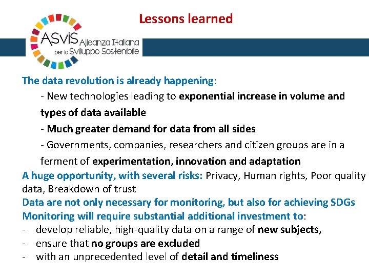 Lessons learned The data revolution is already happening: - New technologies leading to exponential