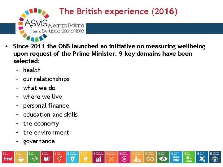 The British experience (2016) • Since 2011 the ONS launched an initiative on measuring
