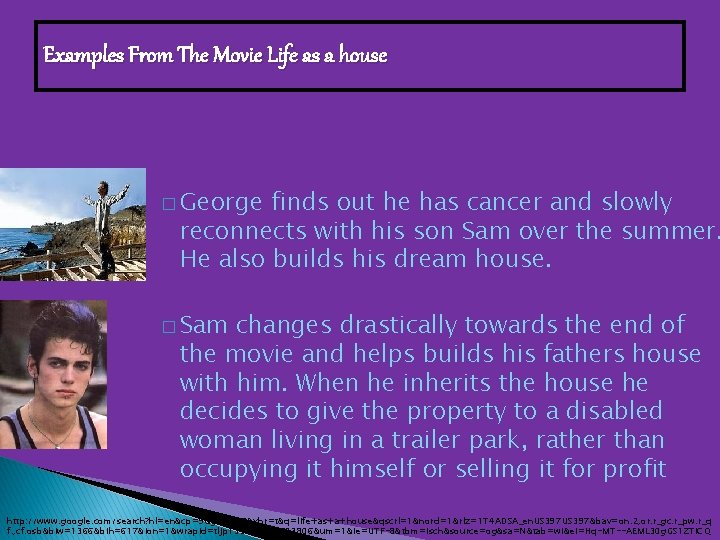 Examples From The Movie Life as a house � George finds out he has