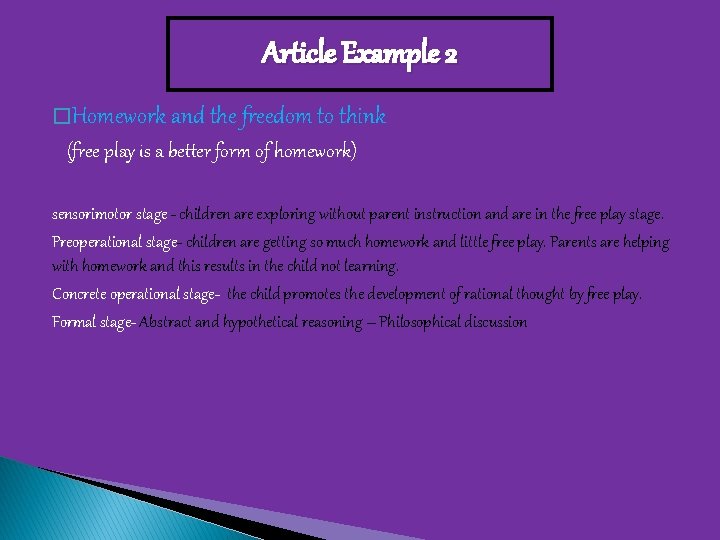 Article Example 2 � Homework and the freedom to think (free play is a