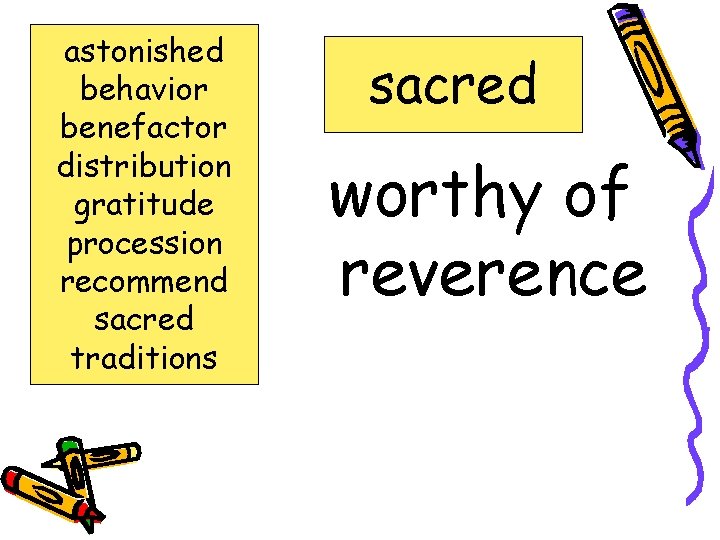 astonished behavior benefactor distribution gratitude procession recommend sacred traditions sacred worthy of reverence 