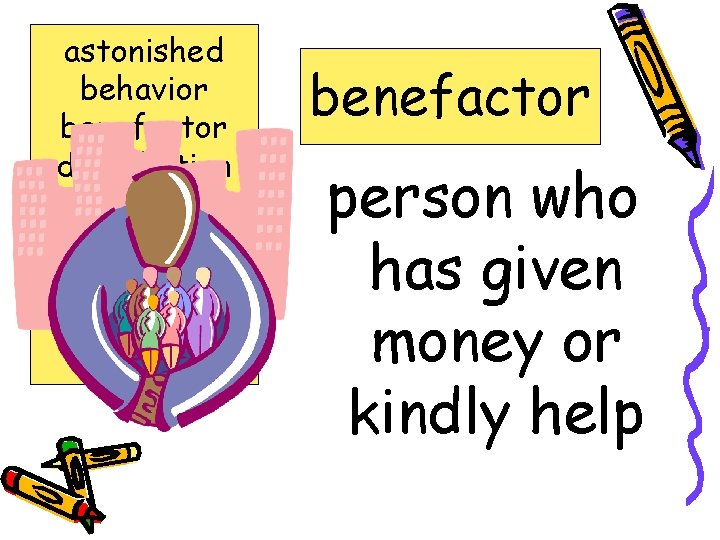 astonished behavior benefactor distribution gratitude procession recommend sacred traditions benefactor person who has given
