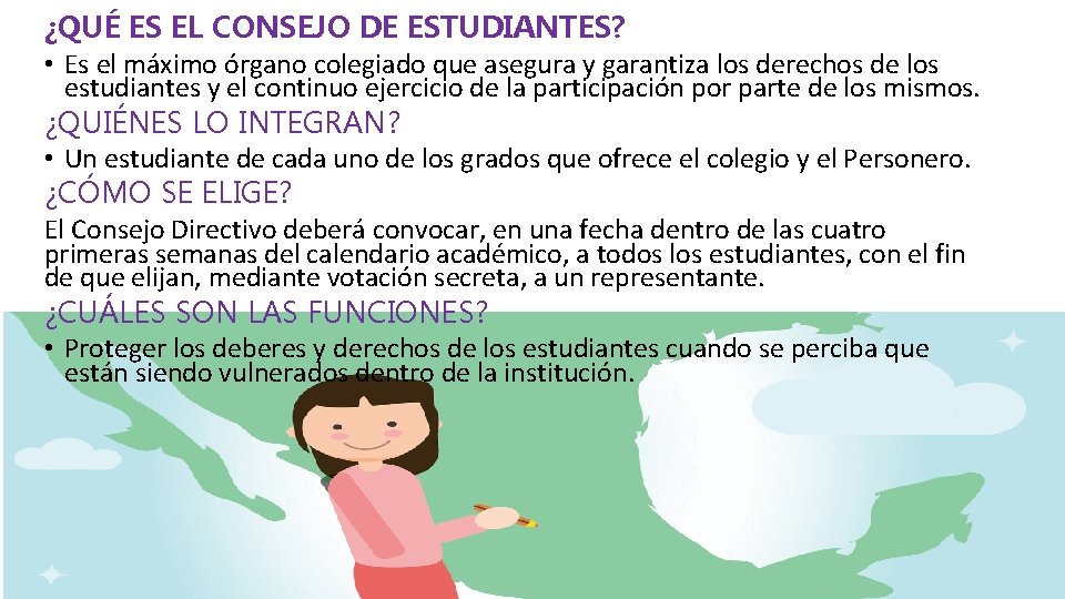 ¿QUÉ ES EL CONSEJO DE ESTUDIANTES? • Es el máximo órgano colegiado que asegura