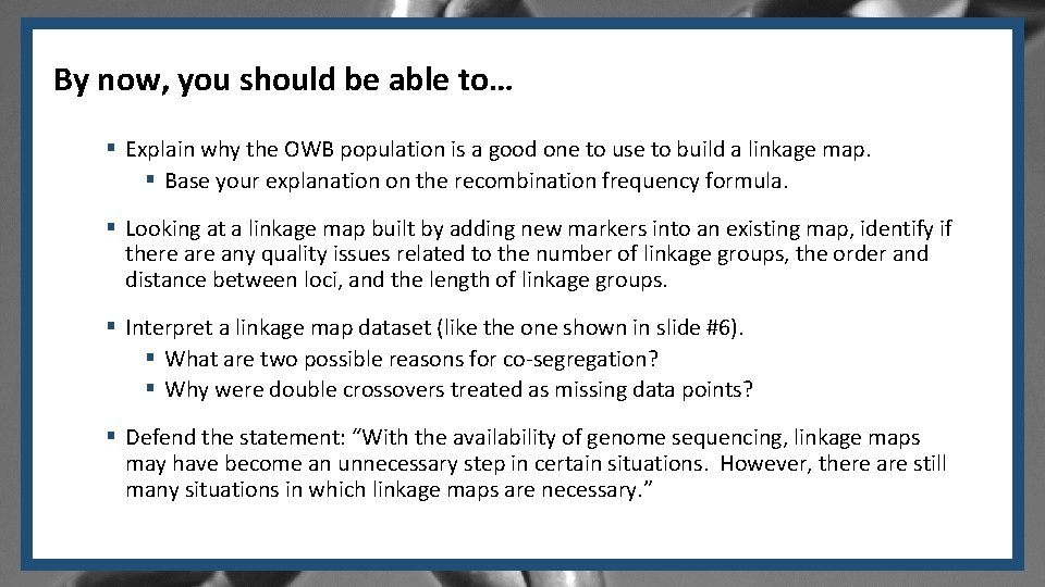 By now, you should be able to… § Explain why the OWB population is