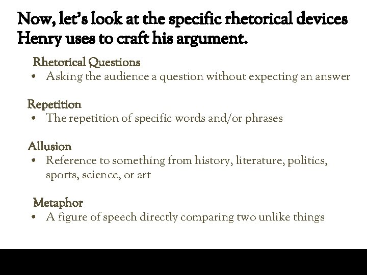 Now, let’s look at the specific rhetorical devices Henry uses to craft his argument.