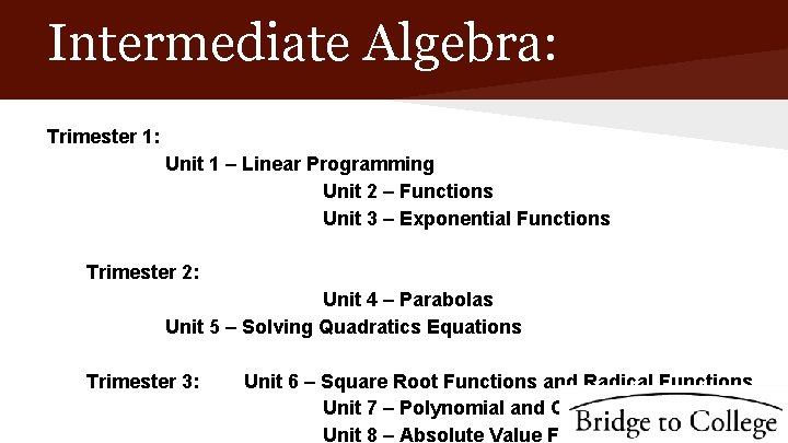 Intermediate Algebra: Trimester 1: Unit 1 – Linear Programming Unit 2 – Functions Unit