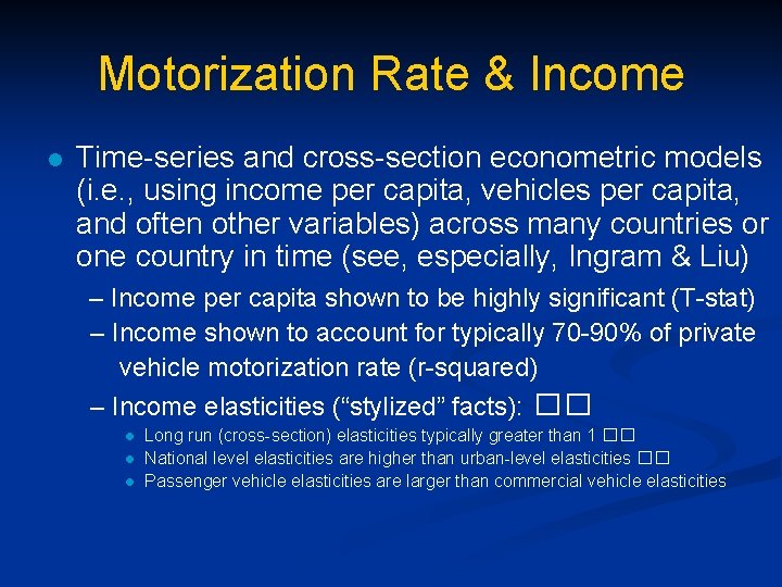 Motorization Rate & Income l Time-series and cross-section econometric models (i. e. , using