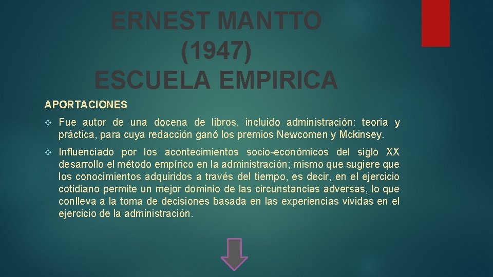 ERNEST MANTTO (1947) ESCUELA EMPIRICA APORTACIONES v Fue autor de una docena de libros,