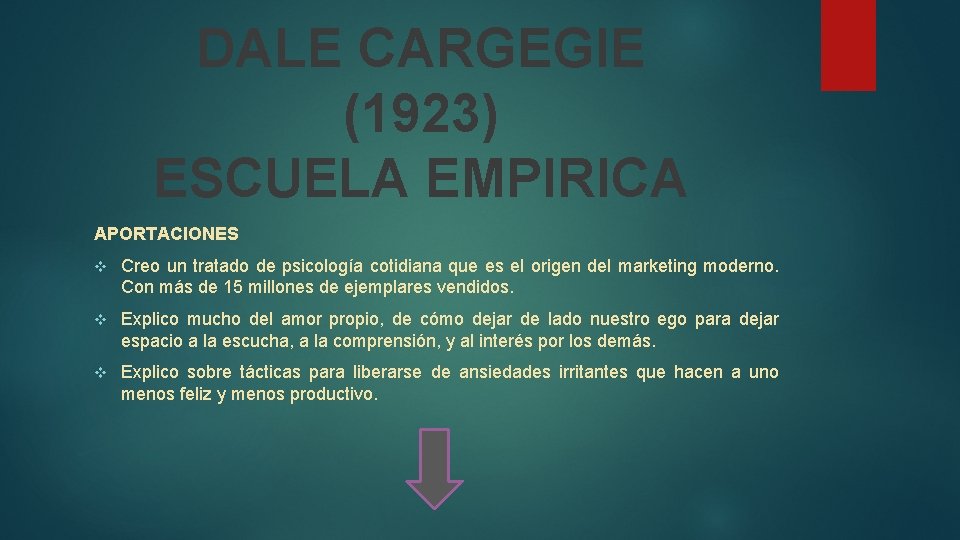 DALE CARGEGIE (1923) ESCUELA EMPIRICA APORTACIONES v Creo un tratado de psicología cotidiana que