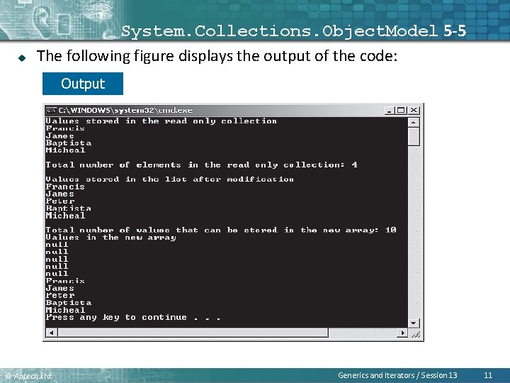 u System. Collections. Object. Model 5 -5 The following figure displays the output of