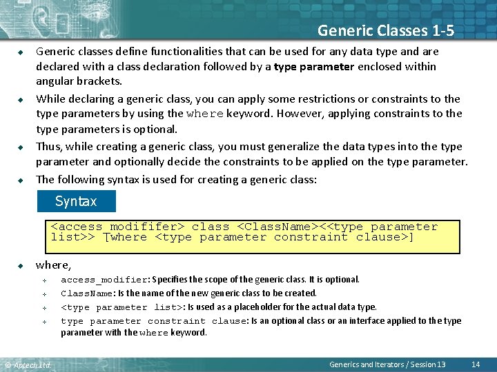 Generic Classes 1 -5 u u Generic classes define functionalities that can be used