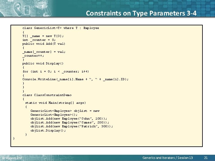 Constraints on Type Parameters 3 -4 class Generic. List<T> where T : Employee {
