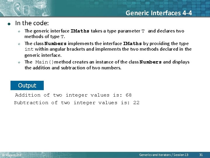 Generic Interfaces 4 -4 u In the code: ² ² ² The generic interface