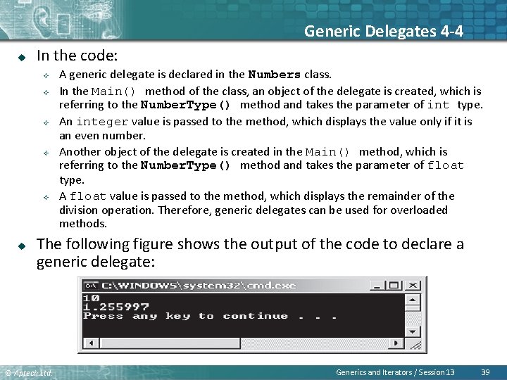 Generic Delegates 4 -4 u In the code: ² ² ² u A generic