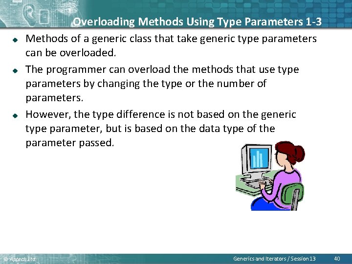u u u Overloading Methods Using Type Parameters 1 -3 Methods of a generic