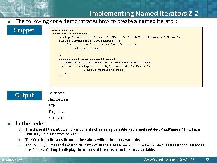 Implementing Named Iterators 2 -2 u The following code demonstrates how to create a