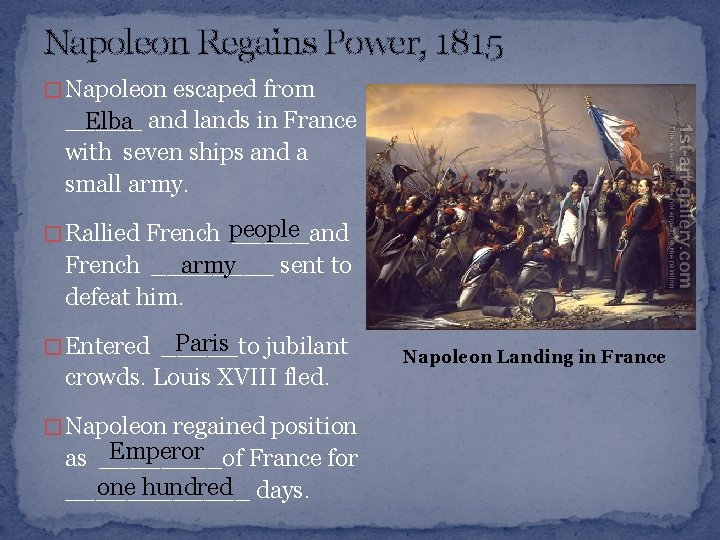 Napoleon Regains Power, 1815 � Napoleon escaped from _____ Elba and lands in France