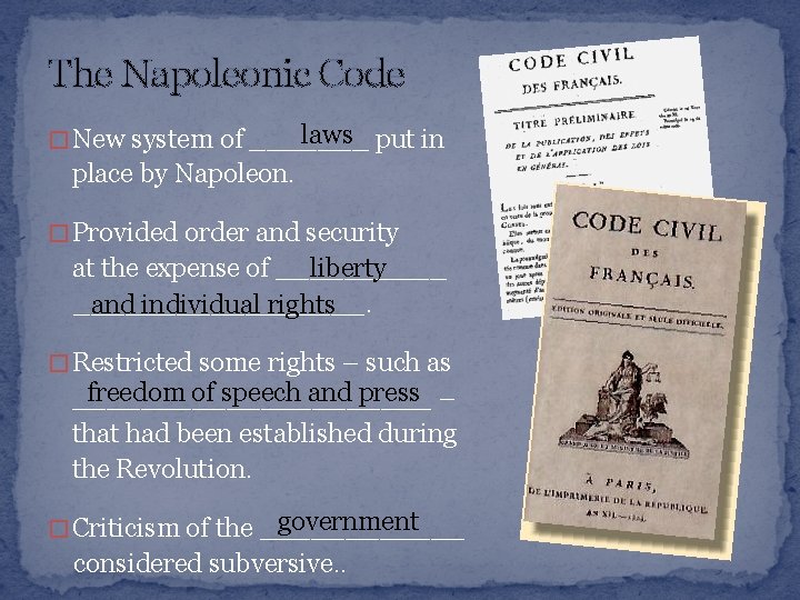 The Napoleonic Code laws put in � New system of _______ place by Napoleon.