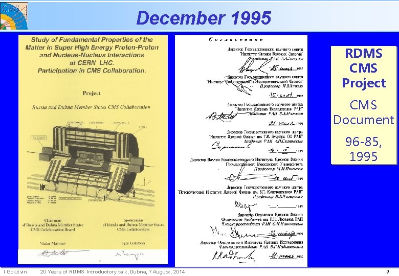 December 1995 RDMS CMS Project CMS Document 96 -85, 1995 I. Golutvin 20 Years