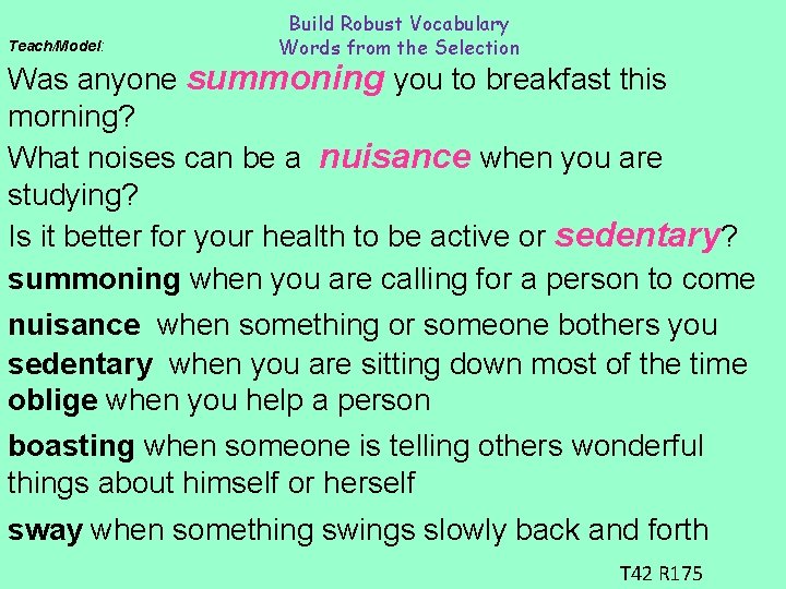 Teach/Model: Build Robust Vocabulary Words from the Selection Was anyone summoning you to breakfast