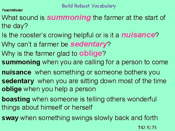 Teach/Model: Build Robust Vocabulary What sound is summoning the farmer at the start of