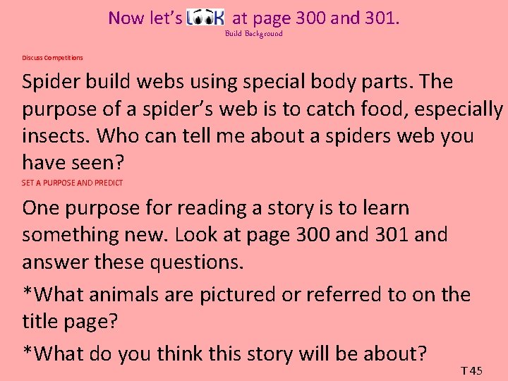 Now let’s at page 300 and 301. Build Background Discuss Competitions Spider build webs