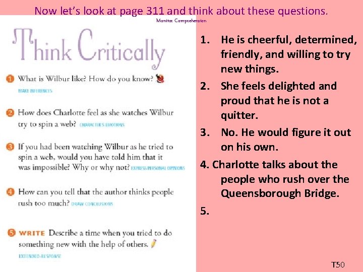 Now let’s look at page 311 and think about these questions. Monitor Comprehension 1.