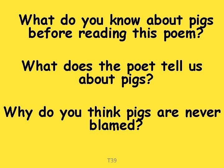 What do you know about pigs before reading this poem? What does the poet