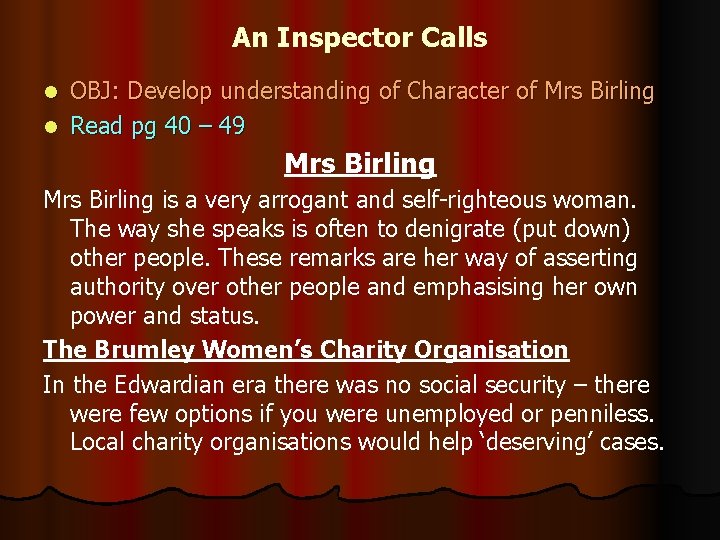 An Inspector Calls OBJ: Develop understanding of Character of Mrs Birling l Read pg
