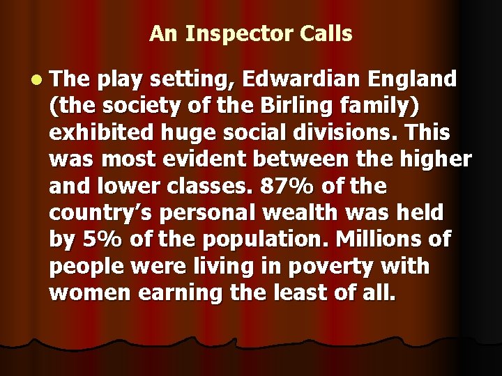 An Inspector Calls l The play setting, Edwardian England (the society of the Birling